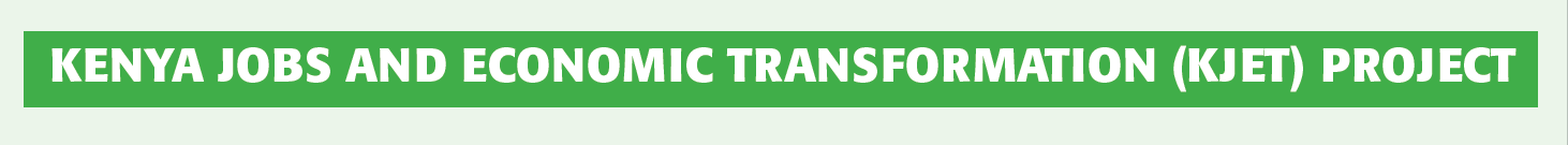 Kenya Jobs and Economic Transformation (KJET) Header